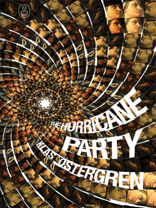 Title details for The Hurricane Party by Klas Östergren - Available